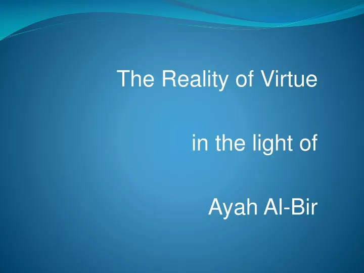 the reality of virtue in the light of ayah al bir