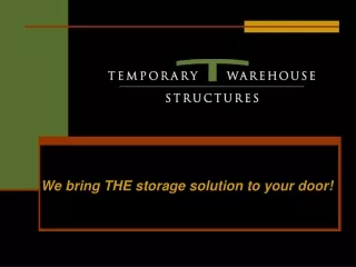 We bring THE storage solution to your door!