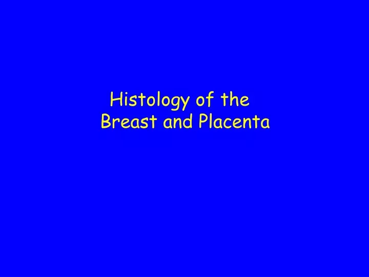 histology of the breast and placenta