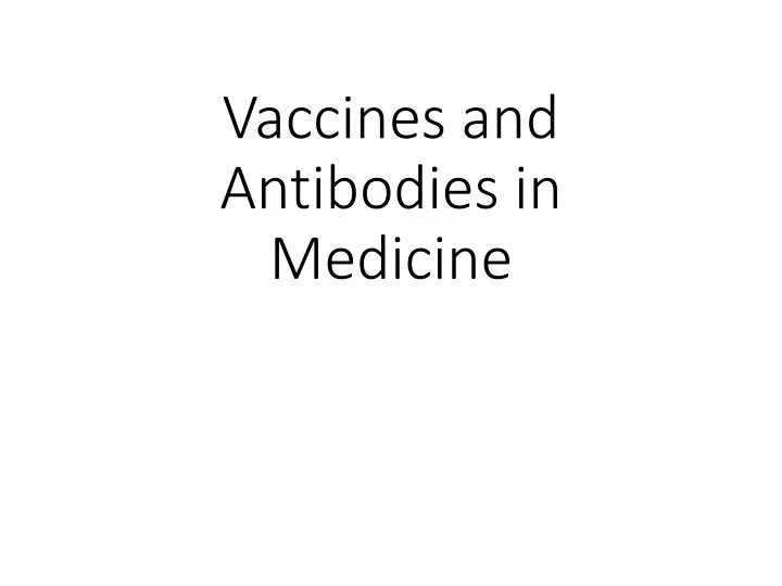 vaccines and antibodies in medicine