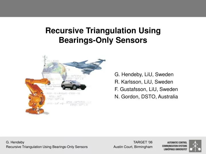 recursive triangulation using bearings only sensors