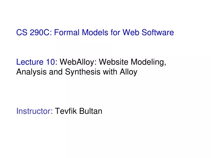 cs 290c formal models for web software lecture