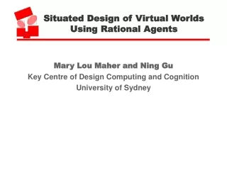 Situated Design of Virtual Worlds Using Rational Agents
