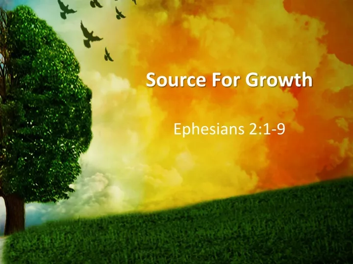 source for growth ephesians 2 1 9