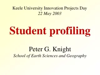 Keele University Innovation Projects Day 22 May 2003