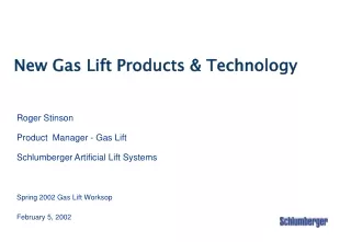 New Gas Lift Products &amp; Technology
