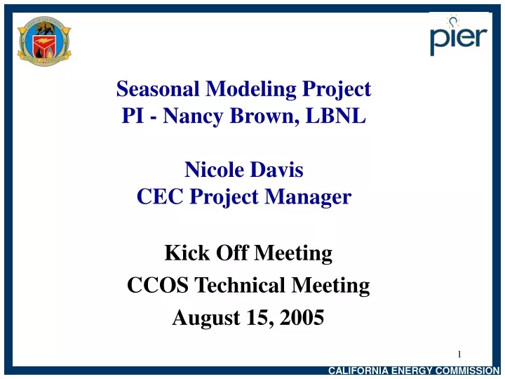 seasonal modeling project pi nancy brown lbnl nicole davis cec project manager
