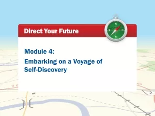 Module 4: Embarking on a Voyage of             Self-Discovery