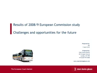 Results of 2008/9 European Commission study Challenges and opportunities for the future