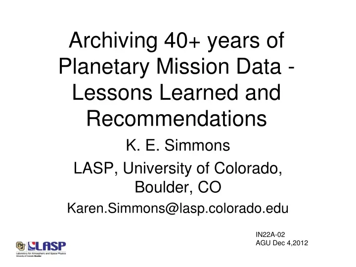 archiving 40 years of planetary mission data lessons learned and recommendations