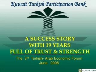 A SUCCESS STORY   WITH 19 YEARS  FULL OF TRUST &amp; STRENGTH