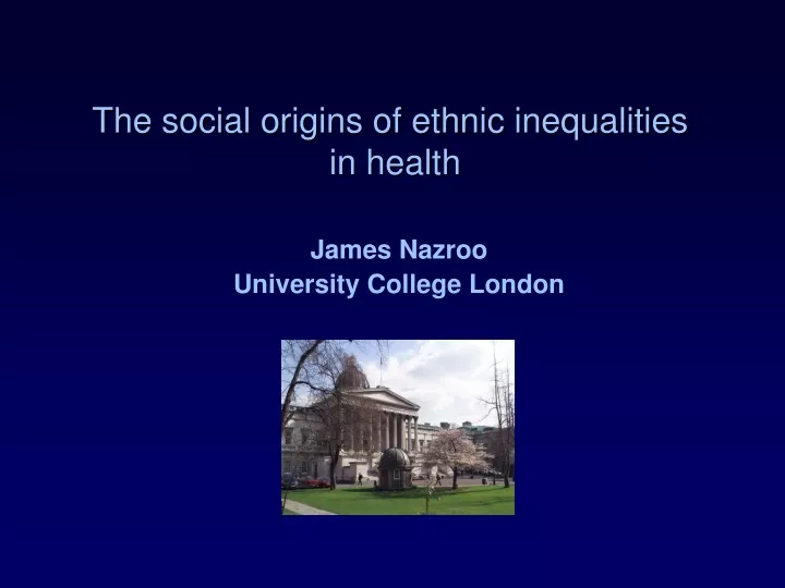 the social origins of ethnic inequalities in health