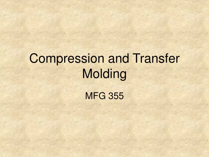compression and transfer molding