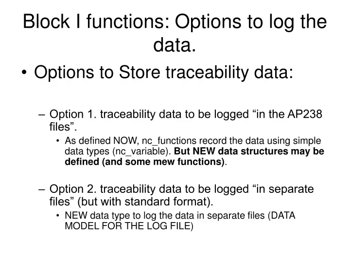 block i functions options to log the data