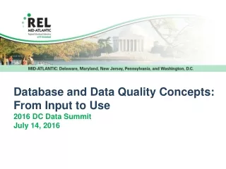 Database and Data Quality Concepts: From Input to Use 2016 DC Data Summit July 14, 2016