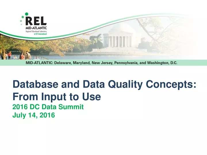 database and data quality concepts from input to use 2016 dc data summit july 14 2016