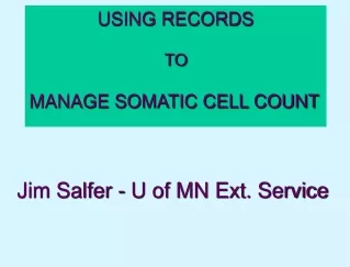 USING RECORDS TO MANAGE SOMATIC CELL COUNT