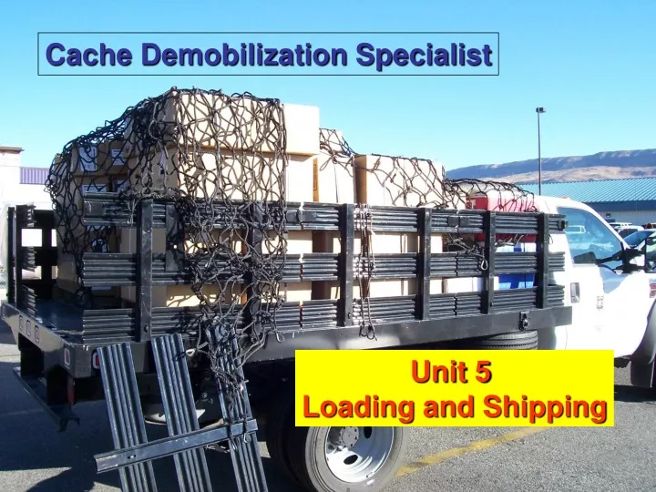 cache demobilization specialist