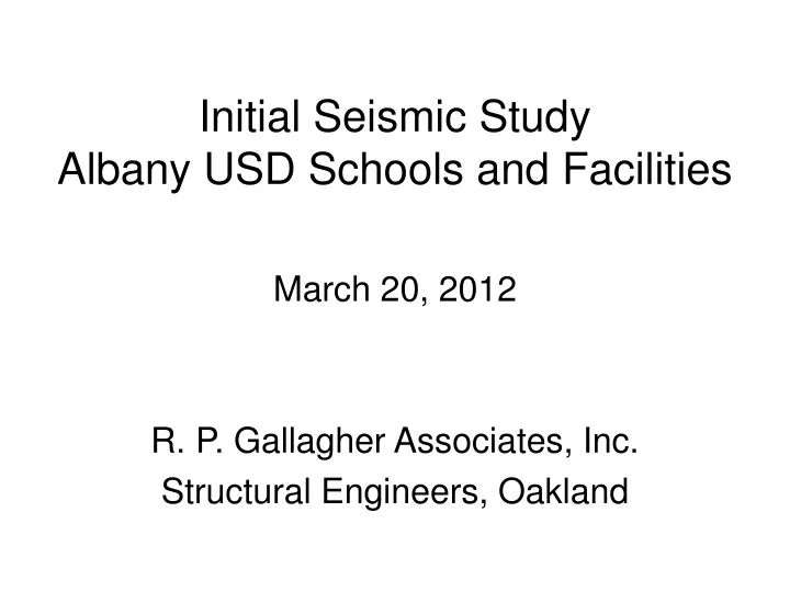 initial seismic study albany usd schools and facilities