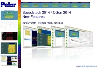 Speedstack 2014 / CGen 2014  New Features  January 2014 - Richard Attrill / John Lee