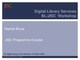 Digital Library Services BL/JISC  Workshop