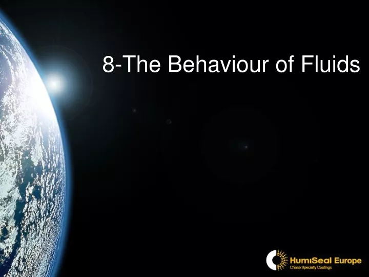 8 the behaviour of fluids