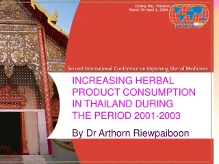 INCREASING HERBAL PRODUCT CONSUMPTION  IN THAILAND DURING    THE PERIOD 2001-2003
