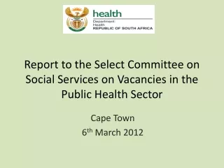 Report to the Select Committee on Social Services on Vacancies in the Public Health Sector