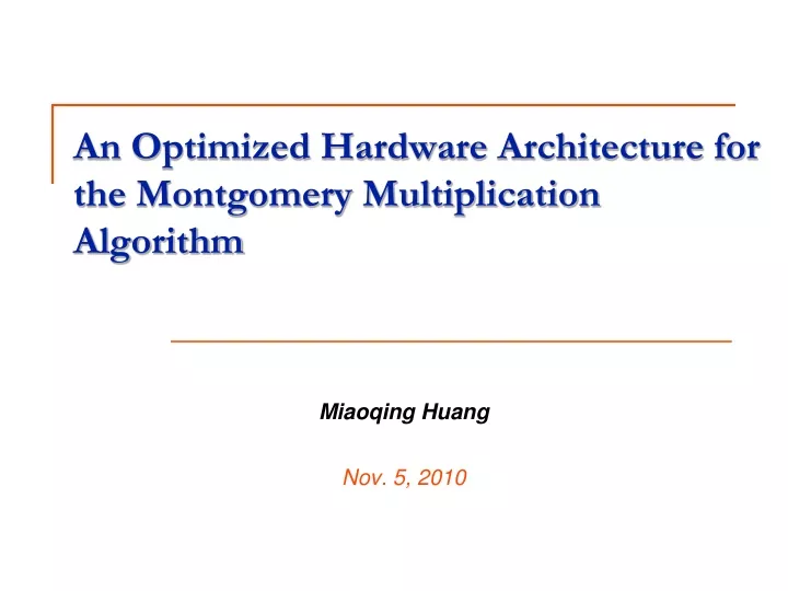 an optimized hardware architecture for the montgomery multiplication algorithm