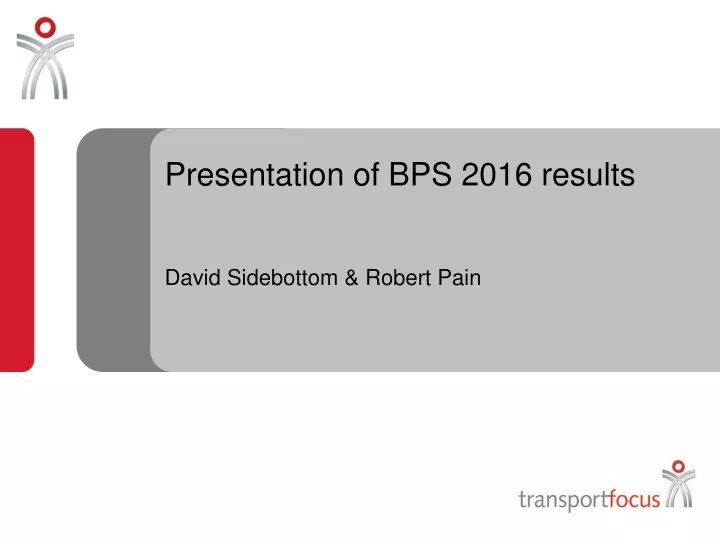 presentation of bps 2016 results david sidebottom