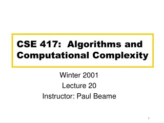 CSE 417:  Algorithms and Computational Complexity