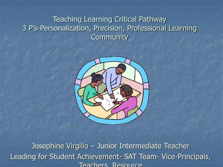 teaching learning critical pathway 3 p s personalization precision professional learning community