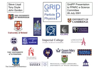 GridPP Presentation to PPARC e-Science Committee 26 July 2001