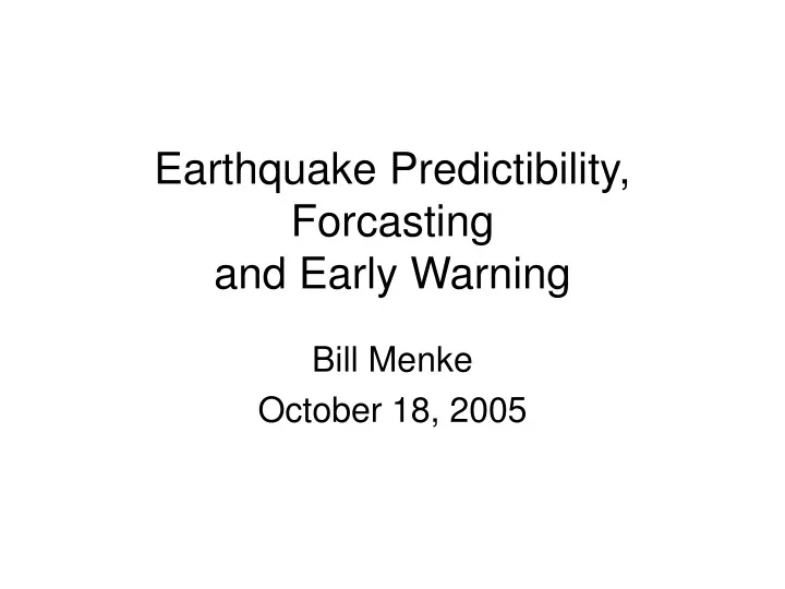 earthquake predictibility forcasting and early warning
