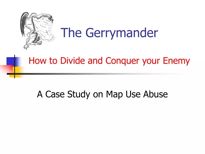 the gerrymander how to divide and conquer your enemy