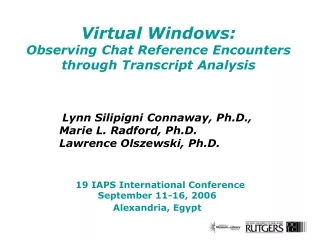 Virtual Windows:  Observing Chat Reference Encounters through Transcript Analysis