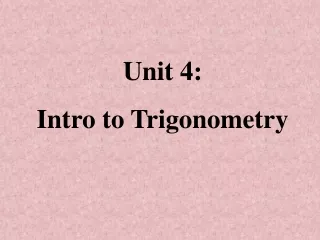 Unit 4: Intro to Trigonometry