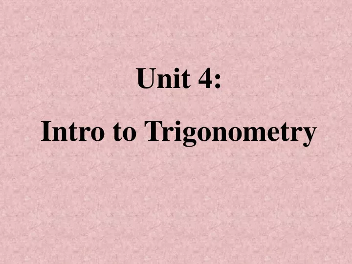 unit 4 intro to trigonometry