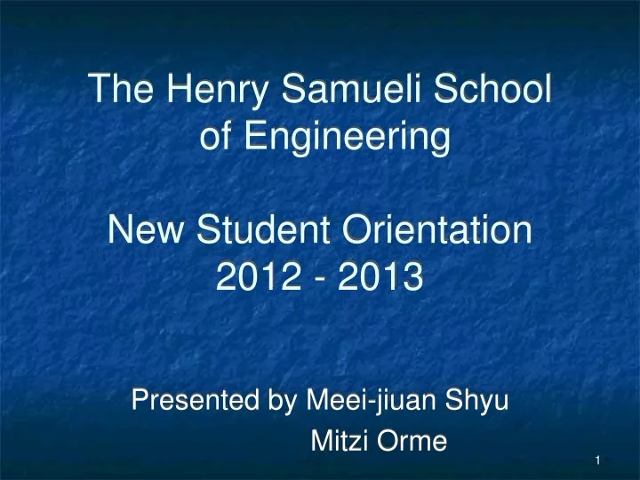 the henry samueli school of engineering new student orientation 2012 2013
