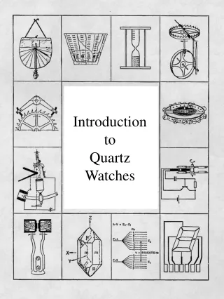 Introduction to  Quartz Watches
