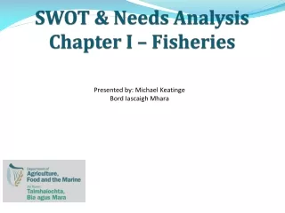 SWOT &amp; Needs Analysis Chapter I – Fisheries