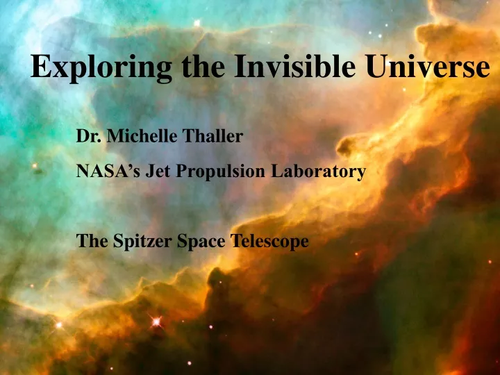 dr michelle thaller astronomer nasa s jet propulsion laboratory california institute of technology