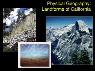Physical Geography: Landforms of California