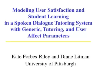 Kate Forbes-Riley and Diane Litman University of Pittsburgh