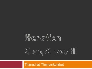 Iteration (Loop) partII