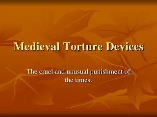 Medieval Torture Devices