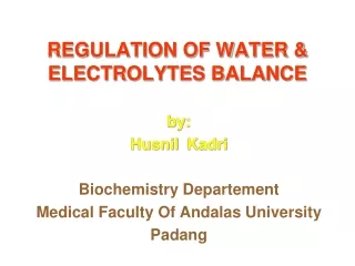 REGULATION OF WATER &amp; ELECTROLYTES BALANCE