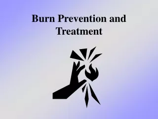Burn Prevention and Treatment