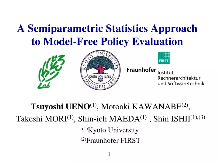 a semiparametric statistics approach to model free policy evaluation