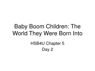 Baby Boom Children: The World They Were Born Into